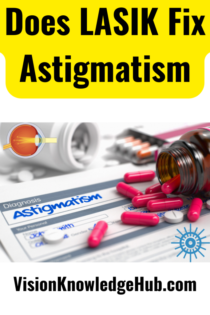 Does LASIK Fix Astigmatism - Vision Knowledge Hub