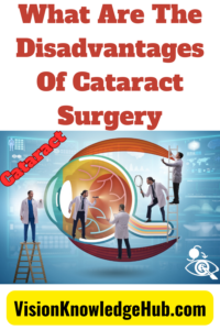 What Are The Disadvantages Of Cataract Surgery pin