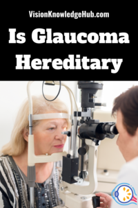 Is Glaucoma Hereditary pin