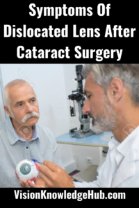 Symptoms Of Dislocated Lens After Cataract Surgery pin
